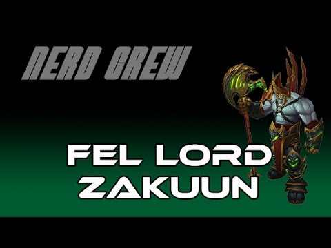 Nerd Crew vs. Fel Lord Zakuun [Mythic]