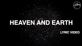 Heaven And Earth [Official Lyric Video] - Hillsong Worship
