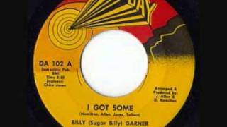 BILLY (Sugar Billy) GARNER - I Got Some (part 1)