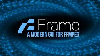Frame Gives FFmpeg a Modern GUI for Everyday Media Conversion