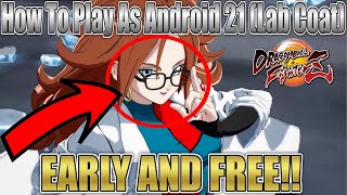 How to Play as Android 21 (Lab Coat) Early and Free in Dragon Ball FighterZ!