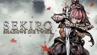 【SEKIRO】発表された瞬間からやりたかったゲームを4年半越しにやる　5【初見】