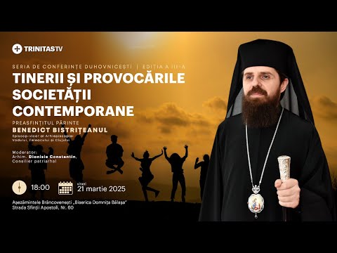 🔴 LIVE: Conferința „Tinerii și provocările lumii contemporane” - PS Părinte Benedict Bistrițeanul