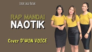 Download lagu Rap Mandai Naotik - Cover D'WIN VOICE | Lirik Lagu Batak mp3