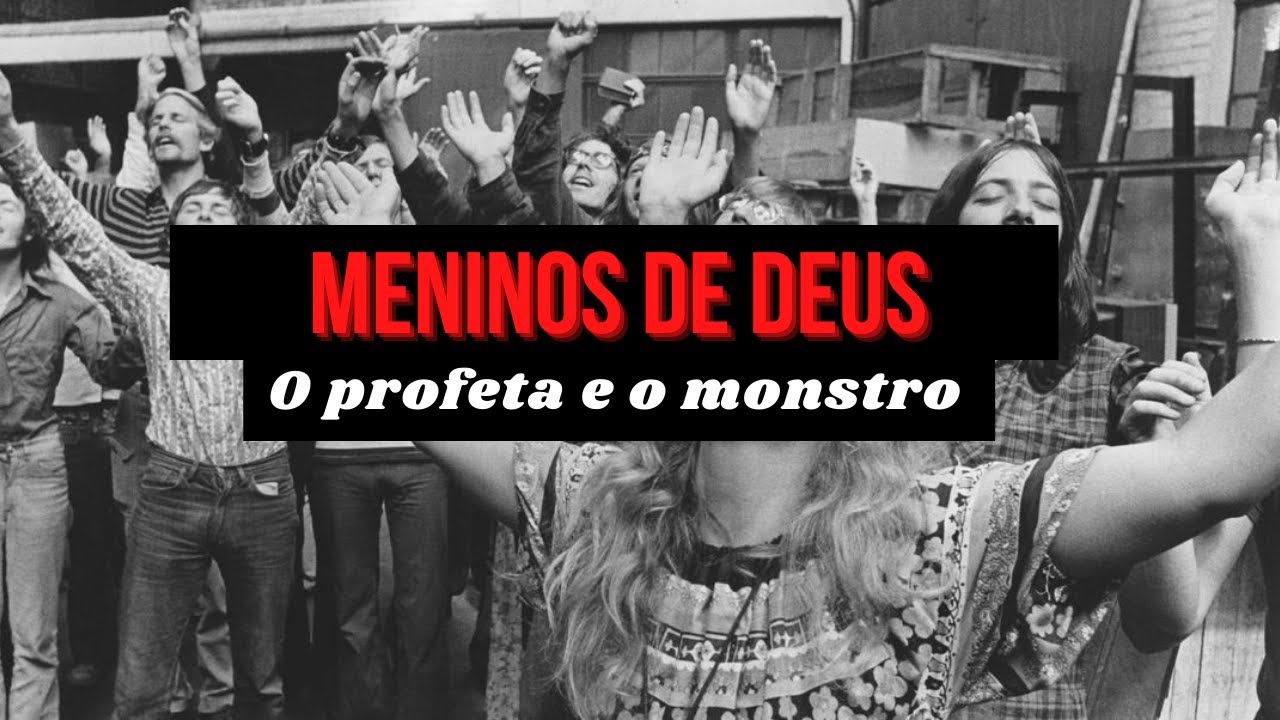 A perigosa seita Meninos de Deus - Parte I