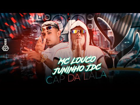 Cap da Lala - Mc Louco e Juninho JDC (Projeto Invasão)