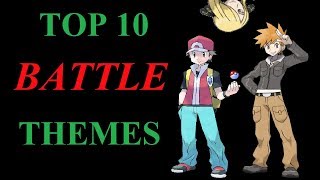 Top 10 Battle Themes in Pokemon!