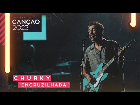 Churky – Encruzilhada | Final | Festival da Canção 2023