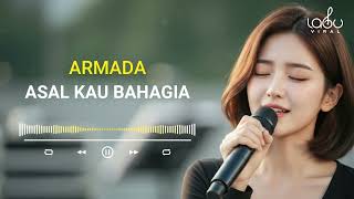 Download lagu ARMADA - ASAL KAU BAHAGIA - By LAGU VIRAL mp3
