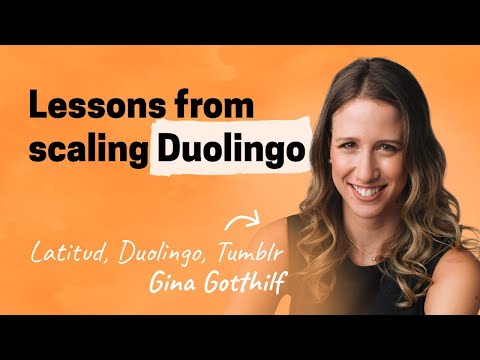 Scaling Duolingo, embracing failure, and insight into Latin America’s tech scene | Gina Gotthilf