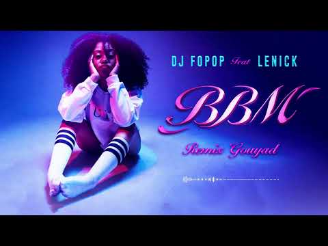 Dj Fopop ft Lenick - BBM Remix Gouyad