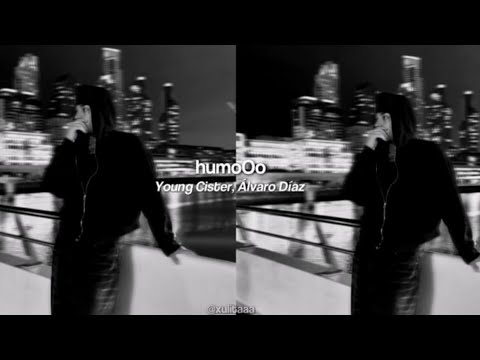 humoOo - young cister, álvaro díaz (letra)