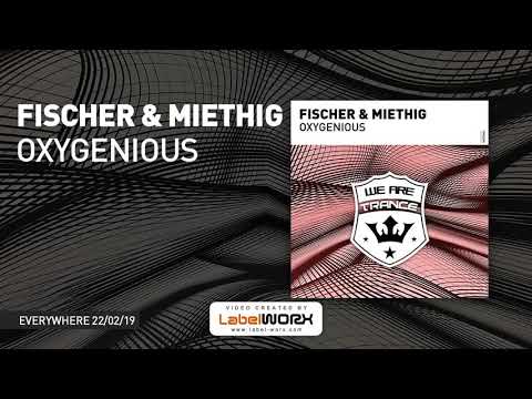Fischer & Miethig - Oxygenious (Preview) [Out February 22nd]