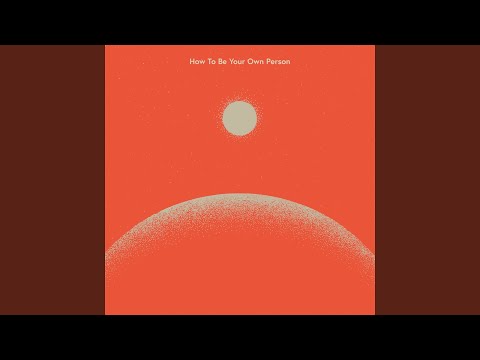 How to Be Your Own Person