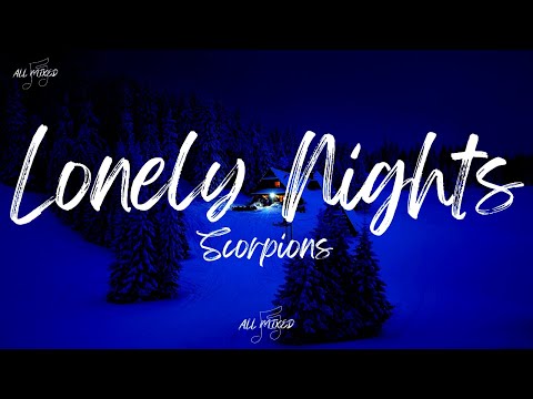 Scorpions - Lonely Nights (Lyrics)