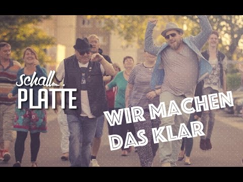 WIR MACHEN DAS KLAR - Die schall.platte - Der Chor vom Datzeberg