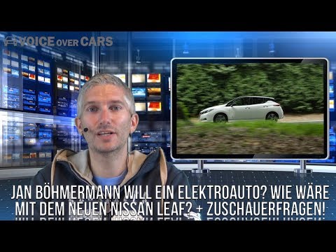 2018 Nissan Leaf Fakten - Jan Böhmermann und das Thema Elektromobilität - Fest & Flauschig