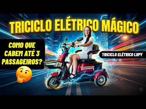 Triciclo elétrico para até 3 passageiros! Conheça o Triciclo elétrico Lupy de 1000W!