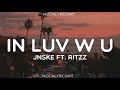 Jnske In Luv W U Ft Ritzz Lyrics Mahal Na Kita Sa Paraan Na Ako Lang Ang Nakakaalam