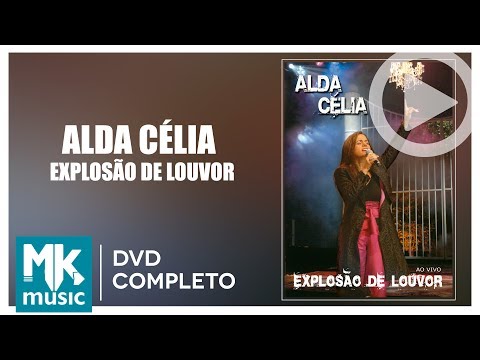 Alda Célia - Explosão de Louvor (DVD COMPLETO)