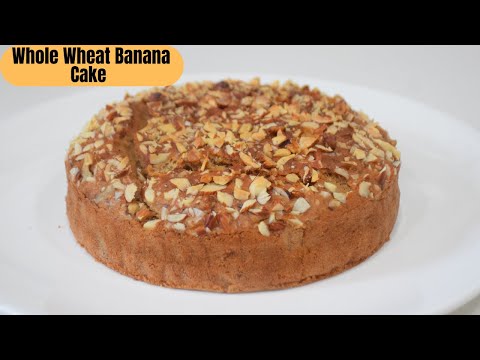 Whole Wheat Banana Cake | Eggless Whole Wheat Cake | Eggless Banana Cake Recipe