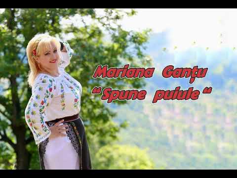 Mariana Ganțu - Spune puiule