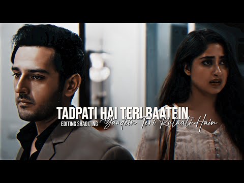 Tadpati Hai Teri Baatein Aur Yaadein Teri Rulaati Hain | Shanaya & Azlaan | Sad Romantic Video💔🥺