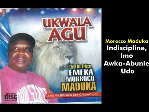Indiscipline / Imo Awka abunie Udo - Emeka Morocco