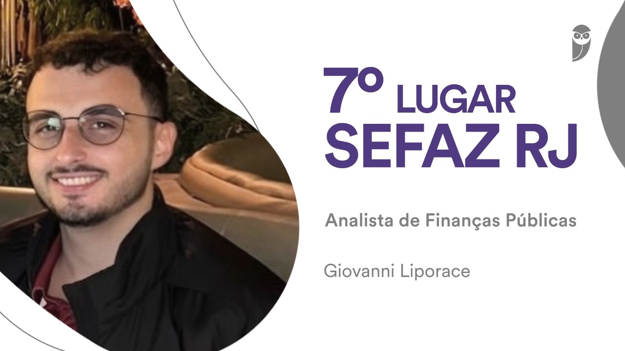 SEFA-RJ: Conheça Giovanni Liporace, aprovado em 7º lugar para Analista de Finanças Públicas