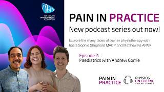 Ep. 2 Pain in Practice—Paediatrics | Andrew Gorrie