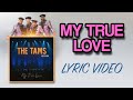 The Tams - My True Love (Official Lyric Video) | Classic Soul You’ll Never Forget