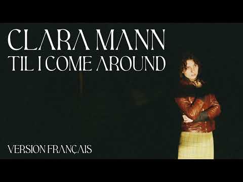 Clara Mann - Til I Come Around (Version Française)