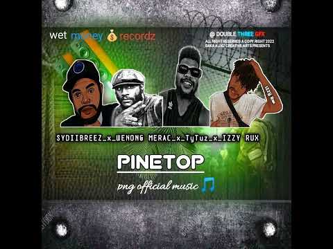 Pinetop - Wenong Merac X Izzy Rux X Sydii Breaz X TyTuz