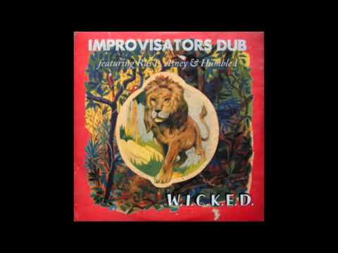 Improvisators Dub - W.I.C.K.E.D