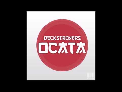 Deckstroyers - Ocata (Original Mix)
