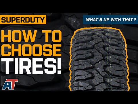How to Choose Tires for your Ford SuperDuty Truck!
