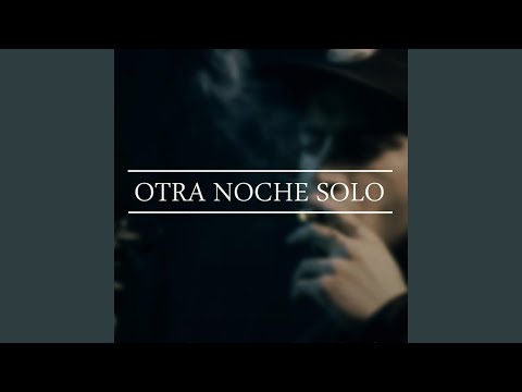 Otra Noche Solo