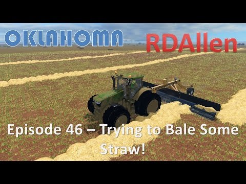 Farming Simulator 15 Oklahoma E46 - Trying to Bale Some Oat Straw
