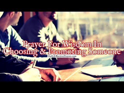 Prayer For Wisdom In Choosing and Promoting Someone | Christian Prayer Video