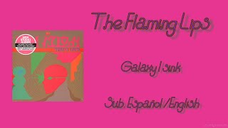 The Flaming Lips - Galaxy I Sink (Subs. Español.)