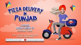Pizza Delivery In Punjab | Stand up Comedy | Manpreet Singh