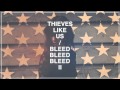 Thieves Like Us - Bleed Bleed Bleed II 