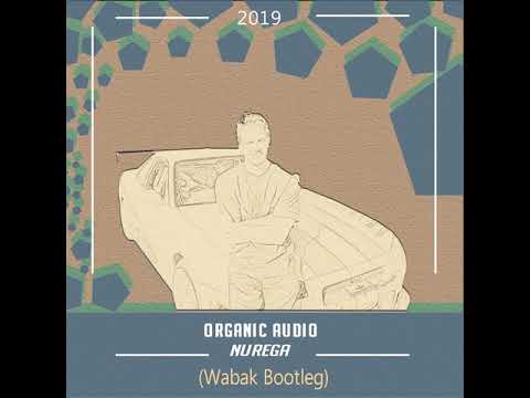 Organic Audio - Nurega (Wabak Remix)