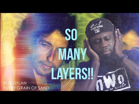 FIRST TIME EVER hearing Bob Dylan  - Every Grain Of Sand First time reaction