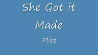 Plies - She got it made