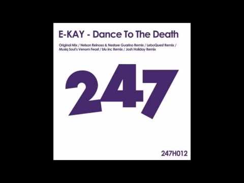 E-KAY - Dance to the death  (Original mix)