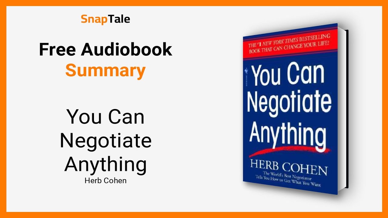 You Can Negotiate Anything by Herb Cohen: 6 Minute Summary