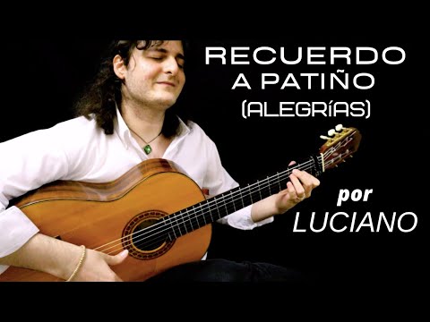 Luciano - RECUERDO A PATIÑO (Alegrías) - PACO DE LUCÍA (Cover)