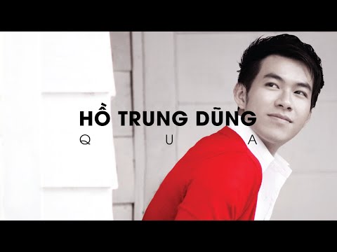 Qua - Hồ Trung Dũng