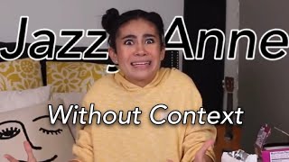 Jazzy Anne Out Of Context For 2 Minutes Straight